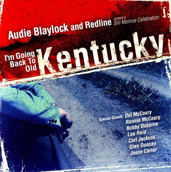 I'm Going Back To Old Kentucky: Bill Monroe
