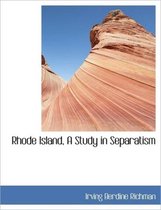 Rhode Island, a Study in Separatism