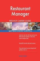 Restaurant Manager Red-Hot Career Guide; 2577 Real Interview Questions