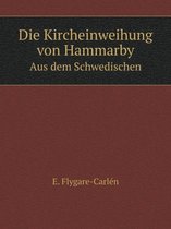 Die Kircheinweihung von Hammarby Aus dem Schwedischen