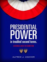 Presidential Power In Troubled Second Terms