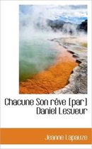 Chacune Son R Ve [Par] Daniel Lesueur