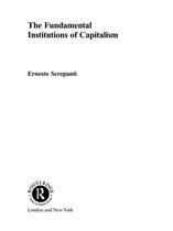 Routledge Frontiers of Political Economy - The Fundamental Institutions of Capitalism