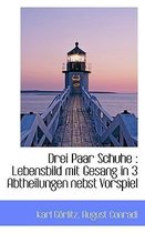Drei Paar Schuhe