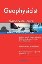 Geophysicist Red-Hot Career Guide; 2517 Real Interview Questions