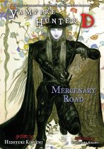 Vampire Hunter D - Vampire Hunter D Volume 19: Mercenary Road