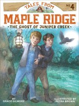 Tales from Maple Ridge - The Ghost of Juniper Creek