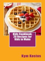 Kids Cookbook: 20 Recipes for Kids to Make