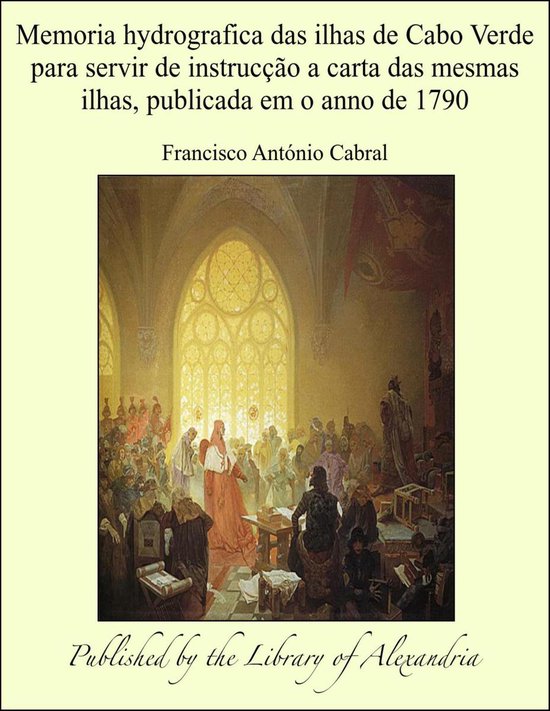 Memoria hydrografica das ilhas de Cabo Verde para servir de  ... - cover