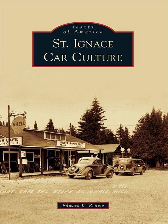 Images of America - St. Ignace Car Culture - cover