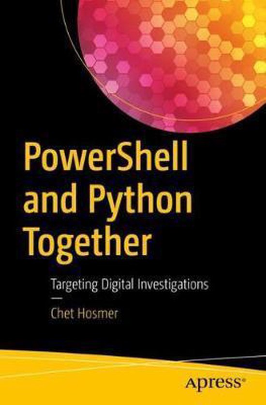 PowerShell and Python Together, Chet Hosmer | 9781484245033 | Boeken ...
