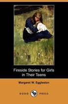 Fireside Stories for Girls in Their Teens (Dodo Press)