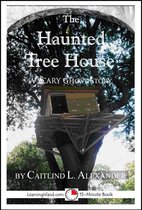 15-Minute Ghost Stories - The Haunted Tree House: A Scary 15-Minute Ghost Story