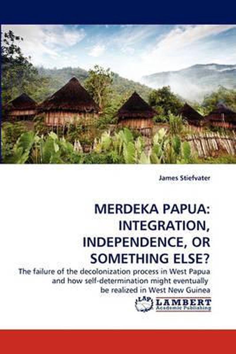 Merdeka Papua - James Stiefvater