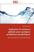 Explosion et existence globale pour quelques problèmes paraboliques