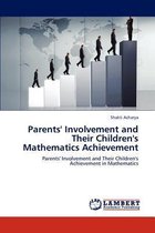 Parents' Involvement and Their Children's Mathematics Achievement