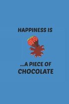 Happiness Is a Piece of Chocolate