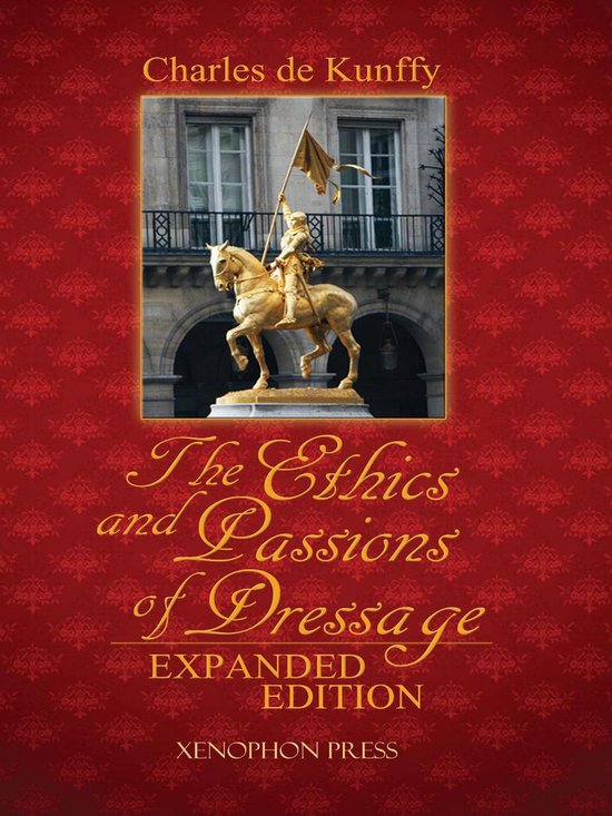 The Ethics and Passions of Dressage, Expanded Edition - cover