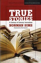 True Stories: A Century of Literary Journalism