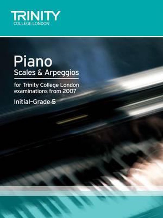 Piano Scales & Arpeggios InitialGrade 5, Trinity College London 9780857360380 Boeken