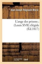 L'Ange Des Prisons; (Louis XVII) Elegide