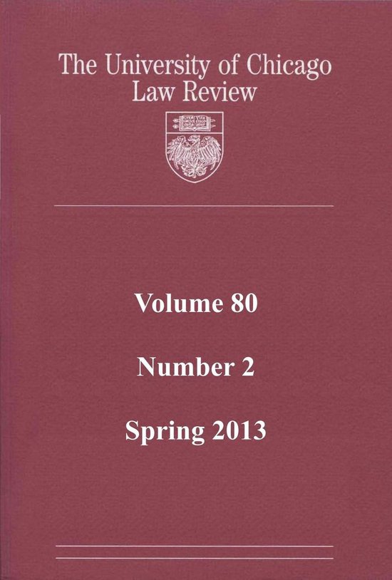 University of Chicago Law Review: Volume 80, Number 2 - Spri ... - cover