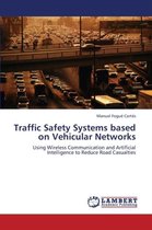 Traffic Safety Systems Based on Vehicular Networks