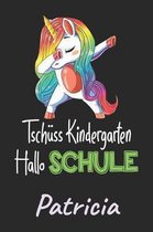 Tsch ss Kindergarten - Hallo Schule - Patricia