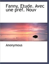 Fanny, Etude. Avec Une PR F. Nouv