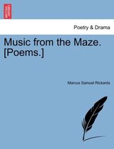 Music from the Maze. [Poems.]