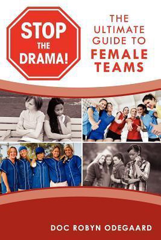 Stop the Drama! the Ultimate Guide to Female Teams - cover