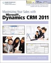 Maximizing Your Sales with Microsoft® Dynamics CRM 2011