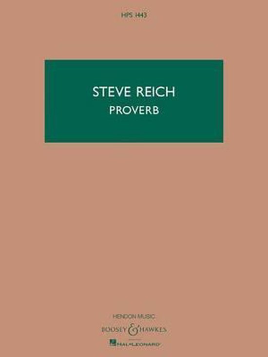 Bladmuziek "Proverb" van Steve Reich, uitgegeven door Hendon Music/Boosey & Hawkes.