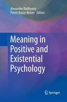 Meaning in Positive and Existential Psychology