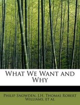 What We Want and Why