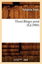 Arts- Thor�-B�rger Peint (�d.1900)