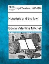 Hospitals and the Law.