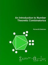 An Introduction to Number Theoretic Combinatorics
