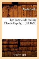 Litterature- Les Po�mes de Messire Claude Expilly (�d.1624)