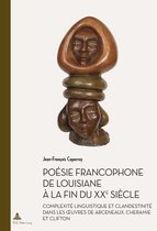 Documents pour l'Histoire des Francophonies 42 - Poésie francophone de Louisiane à la fin du XXe siècle