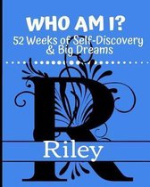 Riley - Who Am I?