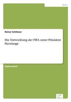 Die Entwicklung der FIFA unter Präsident Havelange