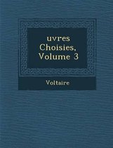 Uvres Choisies, Volume 3