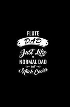 Flute Dad Just Like a Normal Dad But Much Cooler