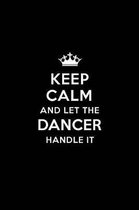 Keep Calm and Let the Dancer Handle It