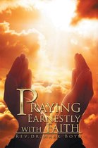 Praying Earnestly with Faith