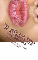The Life and Times of Elizabeth and the Duchess