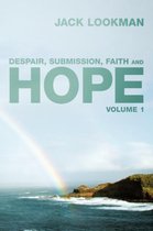 Despair, Submission, Faith and Hope