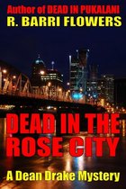Omslag Dead in the Rose City (A Dean Drake Mystery)