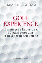 Golf Experience. Il manager e la persona: i 7 passi verso una #ConsapevoleEvoluzione